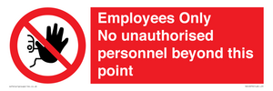 Employees Only No unauthorised personnel beyond this point